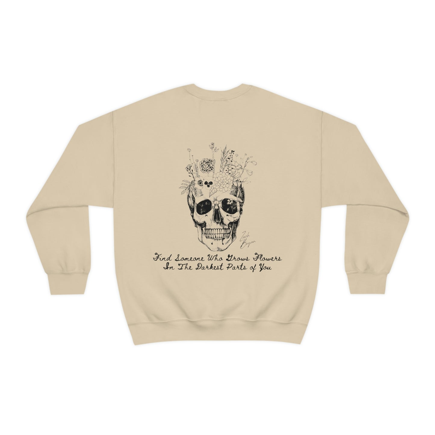 Zach Bryan Sweatshirt, Find Someone who grows flowers in the darkest parts of you, Sun to Me, Zach Bryan Gift idea, Lyrics, Zach Bryan Merch