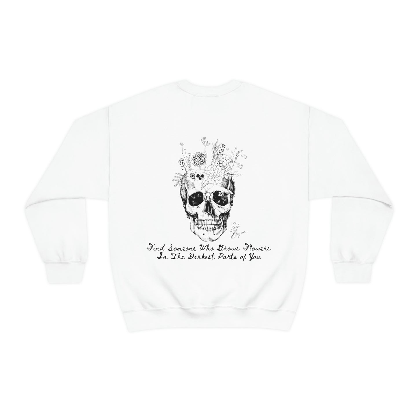 Zach Bryan Sweatshirt, Find Someone who grows flowers in the darkest parts of you, Sun to Me, Zach Bryan Gift idea, Lyrics, Zach Bryan Merch