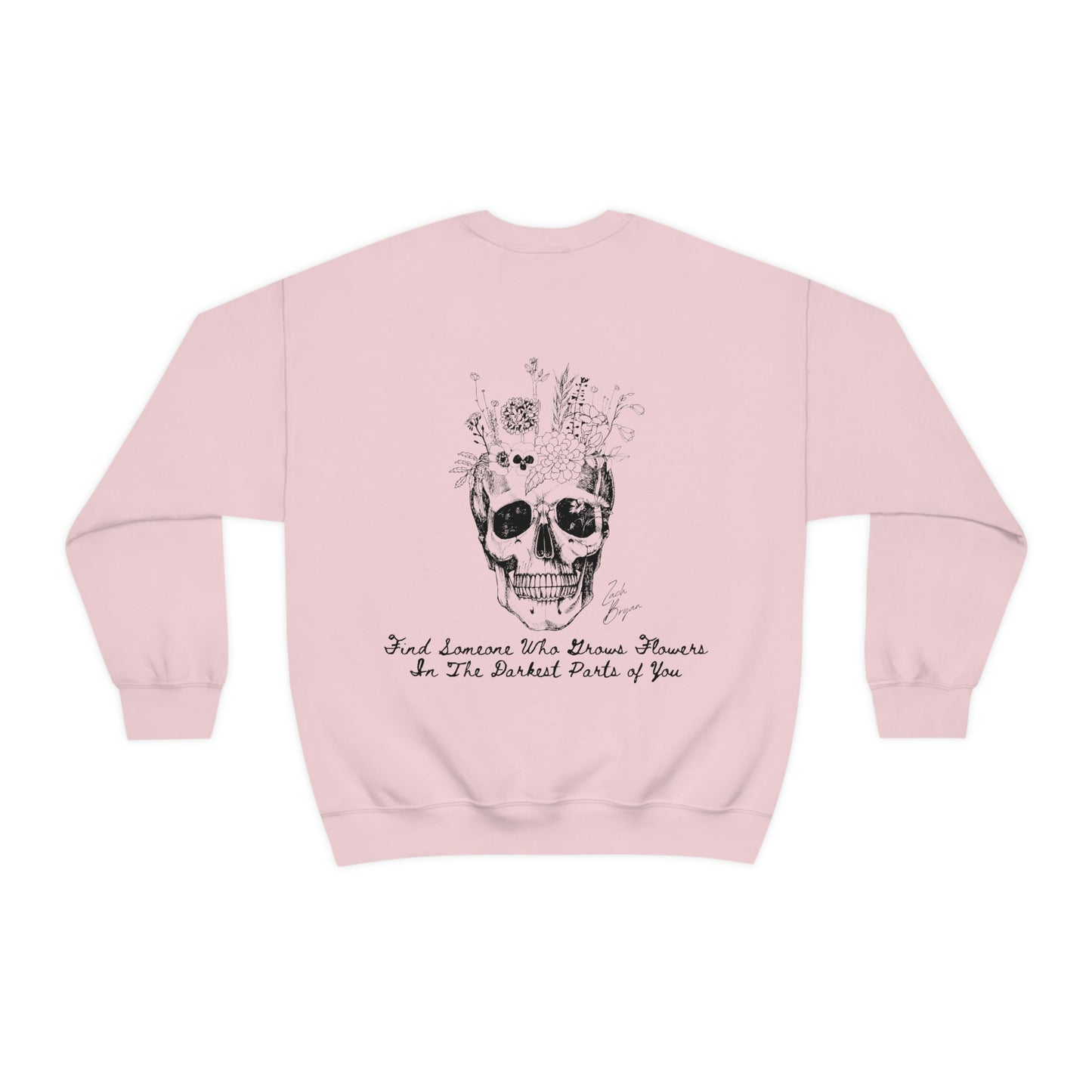 Zach Bryan Sweatshirt, Find Someone who grows flowers in the darkest parts of you, Sun to Me, Zach Bryan Gift idea, Lyrics, Zach Bryan Merch