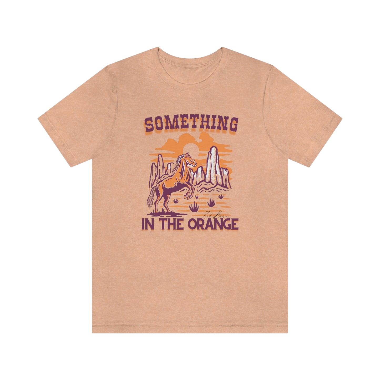 Something In the Orange Zach Bryan Tshirt | Zach Bryan shirt | Zach Bryan Gift Idea | Zach Bryan T-shirt | Zach Bryan Merch | Tee Lyrics